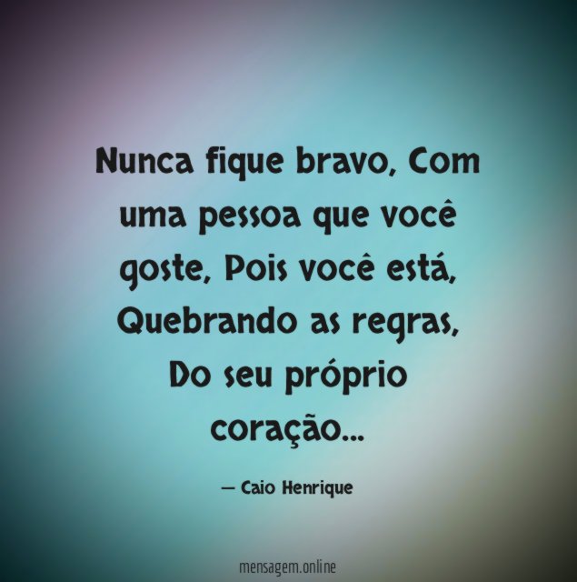 Nunca fique bravo