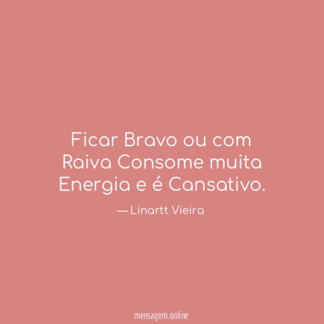 Ficar Bravo ou com Raiva Consome muita Energia e é Cansativo
