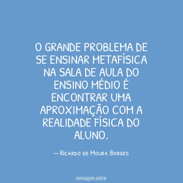 O grande problema de se ensinar metafísica na