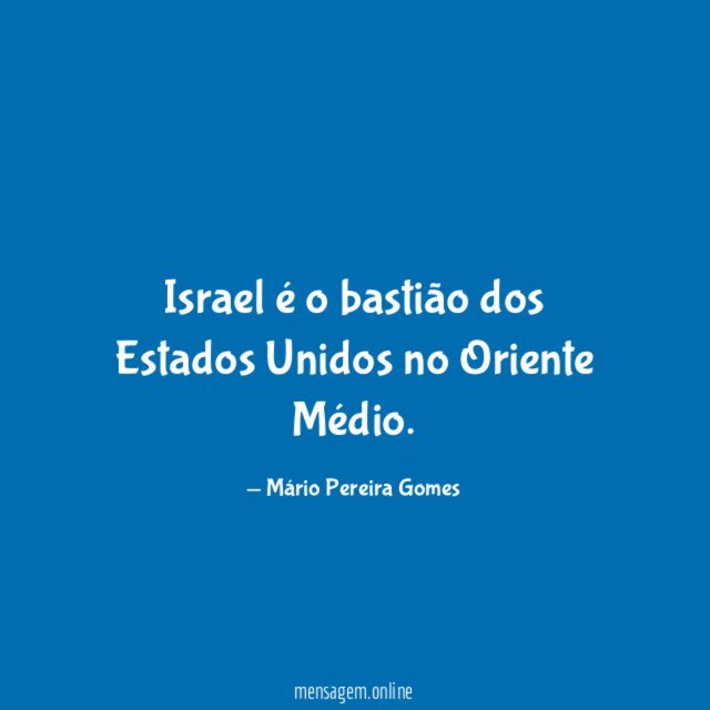 Israel é o bastião dos Estados Unidos no Oriente Médio