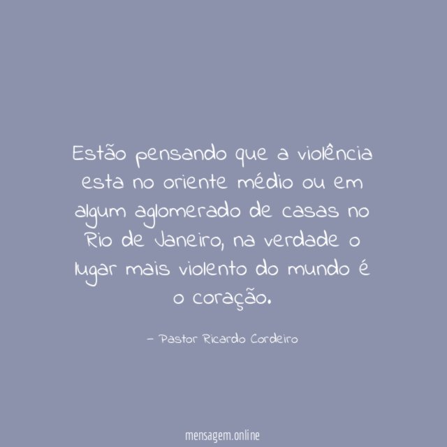 Estão pensando que a violência esta no oriente