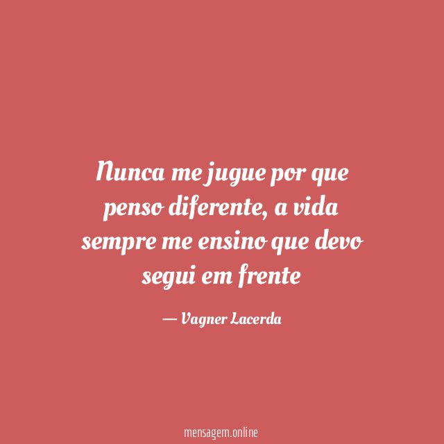 Nunca me jugue por que penso diferente