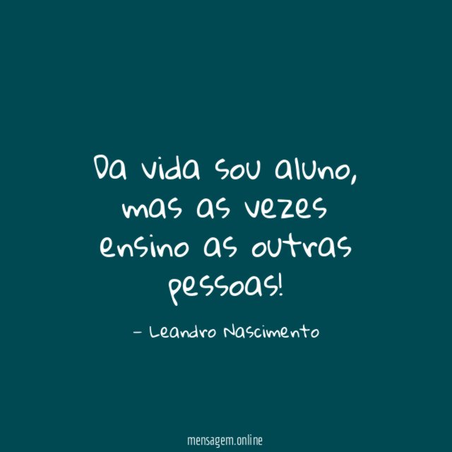 Da vida sou aluno