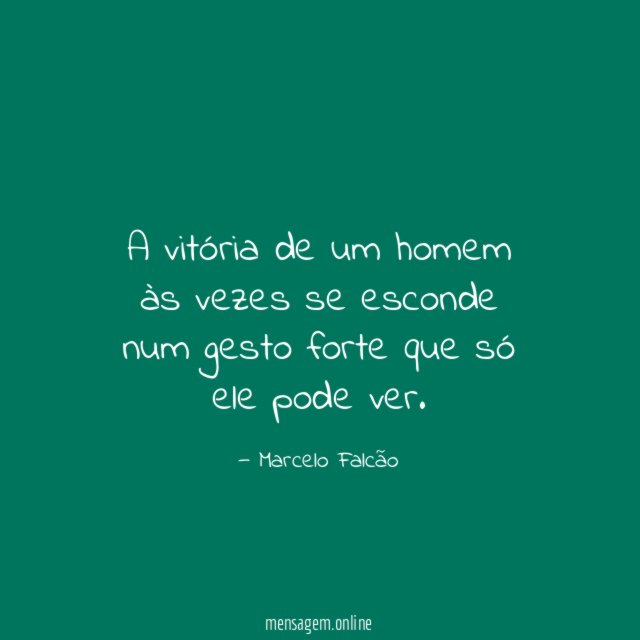 A vitória de um homem às vezes se