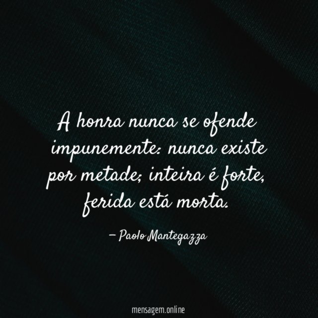 A honra nunca se ofende impunemente