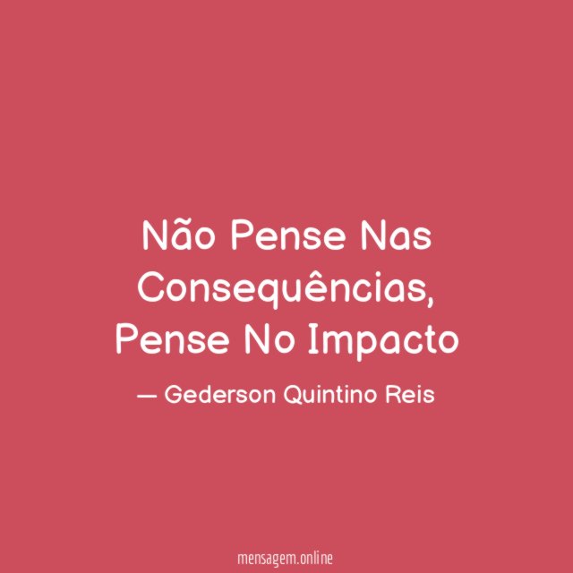 Não Pense Nas Consequências