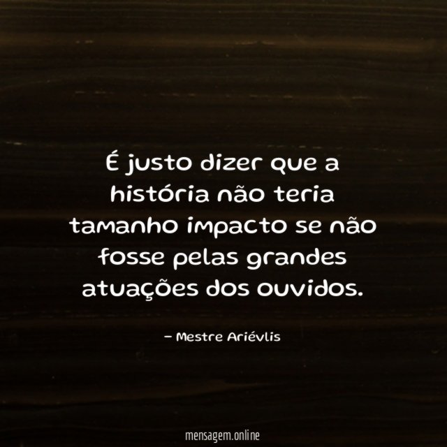 É justo dizer que a história não teria