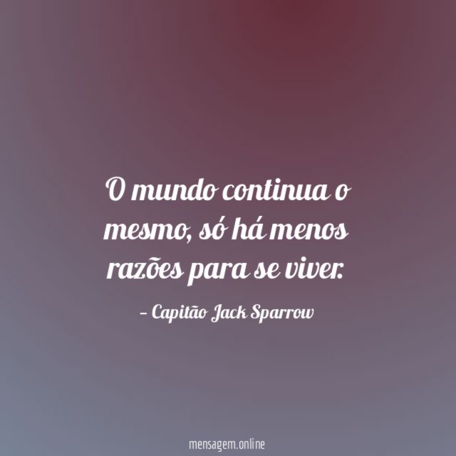 O mundo continua o mesmo