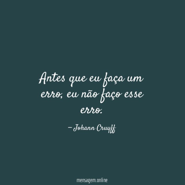 Antes que eu faça um erro