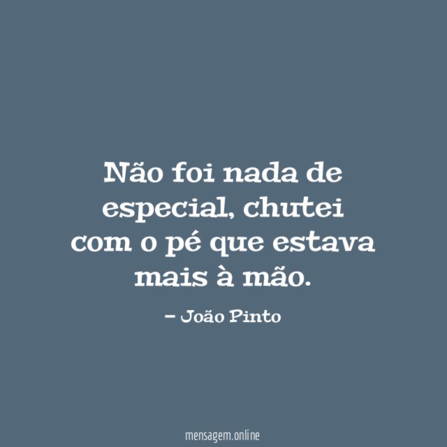 Não foi nada de especial