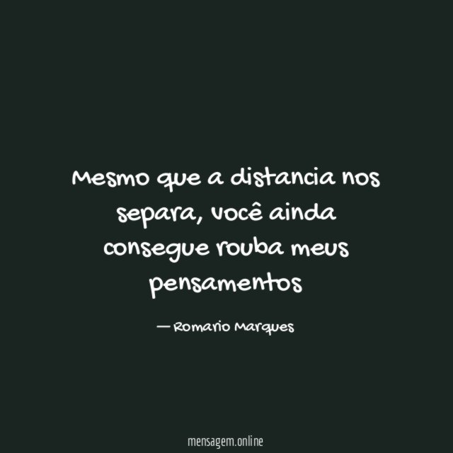 Mesmo que a distancia nos separa