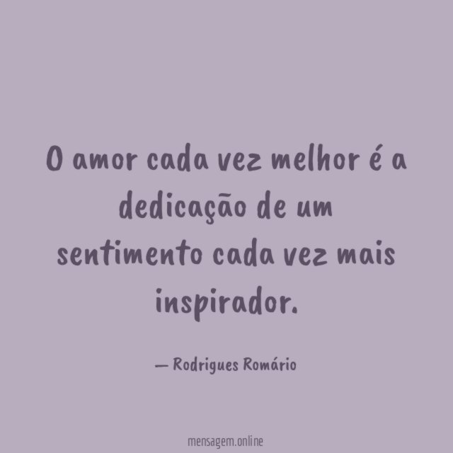 O amor cada vez melhor é a