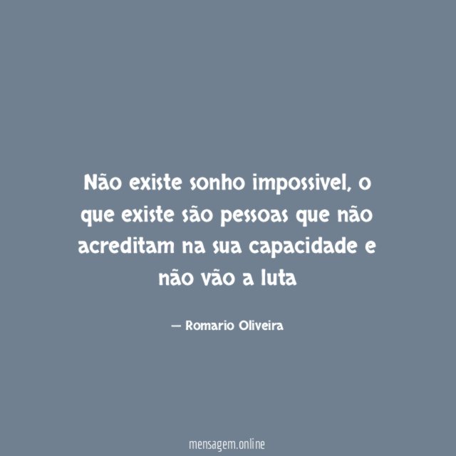 Não existe sonho impossivel