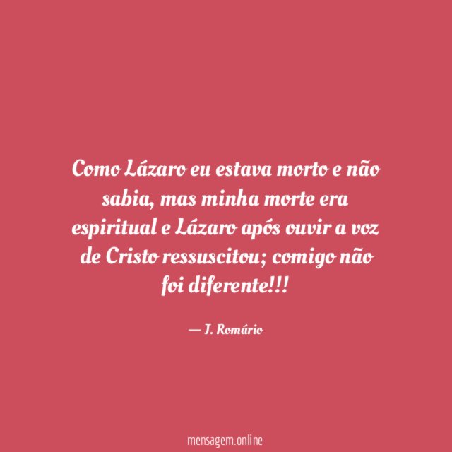 Como Lázaro eu estava morto e não sabia