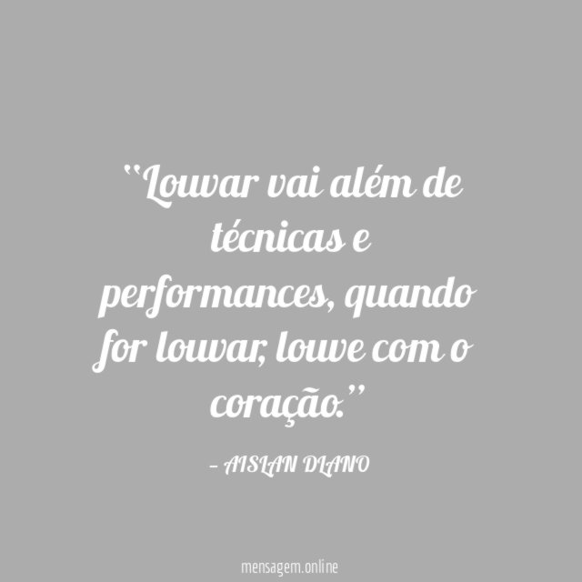 Louvar vai além de técnicas e performances