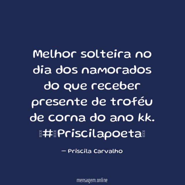 Melhor solteira no dia dos namorados do que
