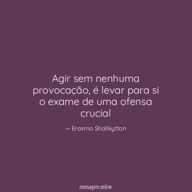 Agir sem nenhuma provocação