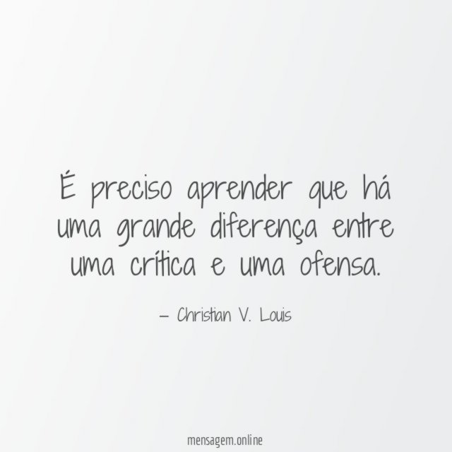 É preciso aprender que há uma grande diferença