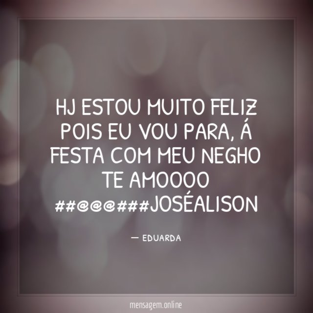 hj estou muito feliz pois eu vou para
