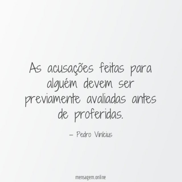 As acusações feitas para alguém devem ser previamente