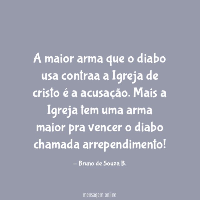 A maior arma que o diabo usa contraa