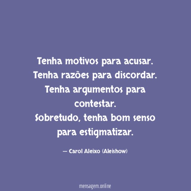 Tenha motivos para acusar