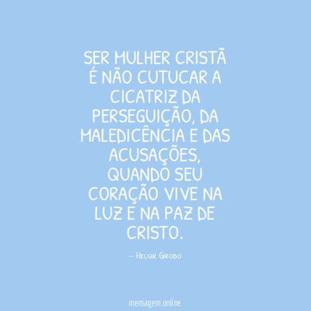 Ser mulher cristã é não cutucar a cicatriz da perseguição