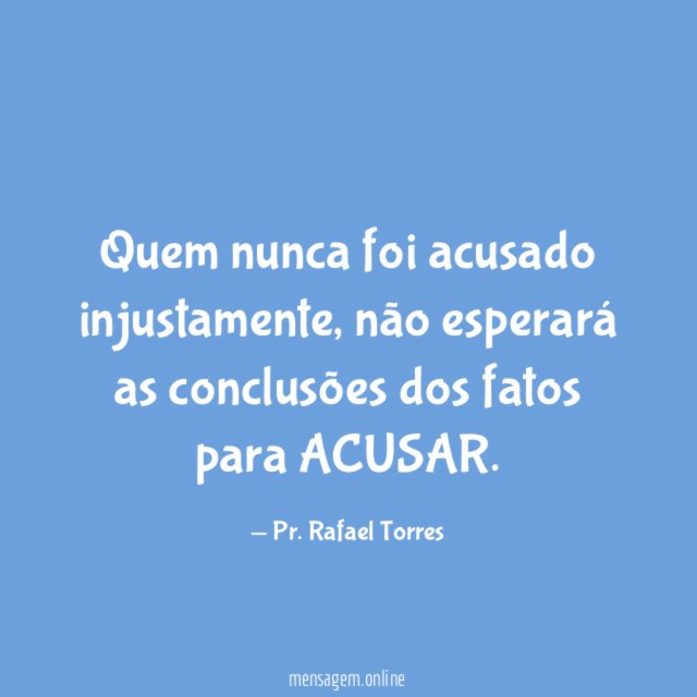 Quem nunca foi acusado injustamente