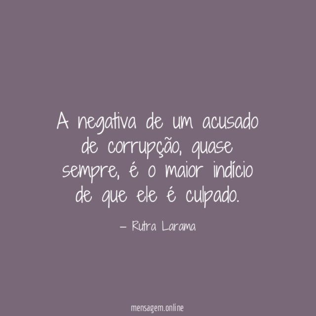 A negativa de um acusado de corrupção