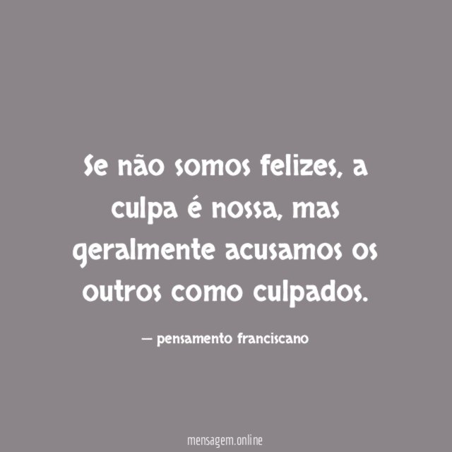 Se não somos felizes