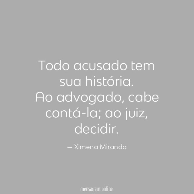Todo acusado tem sua história