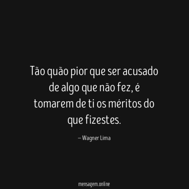 Tão quão pior que ser acusado de algo
