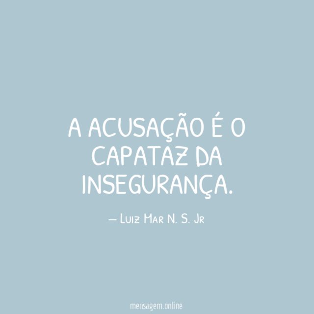 A acusação é o capataz da insegurança