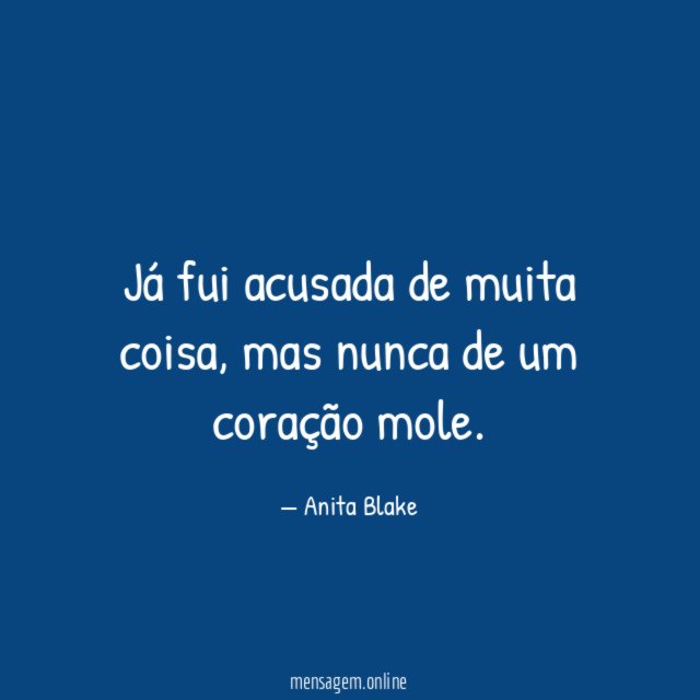 Já fui acusada de muita coisa