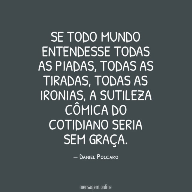 Se todo mundo entendesse todas as piadas