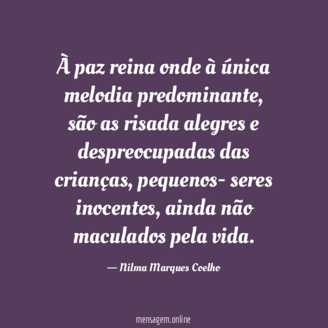 À paz reina onde à única melodia predominante