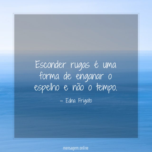 Esconder rugas é uma forma de enganar