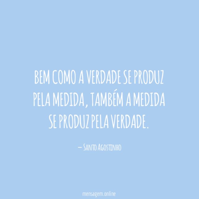 Bem como a verdade se produz pela medida