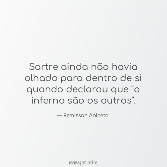 Sartre ainda não havia olhado para dentro de