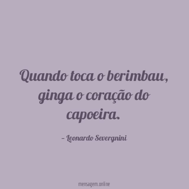Quando toca o berimbau