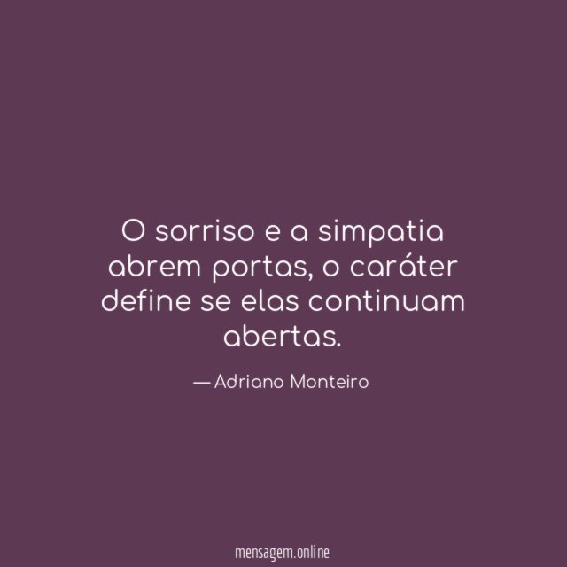 O sorriso e a simpatia abrem portas