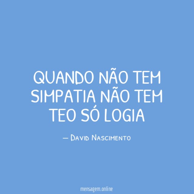 Quando não tem simpatia não tem TEO só LOGIA