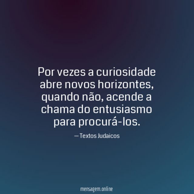 Por vezes a curiosidade abre novos horizontes