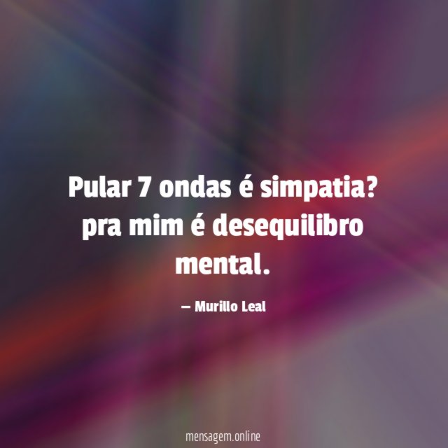 Pular 7 ondas é simpatia