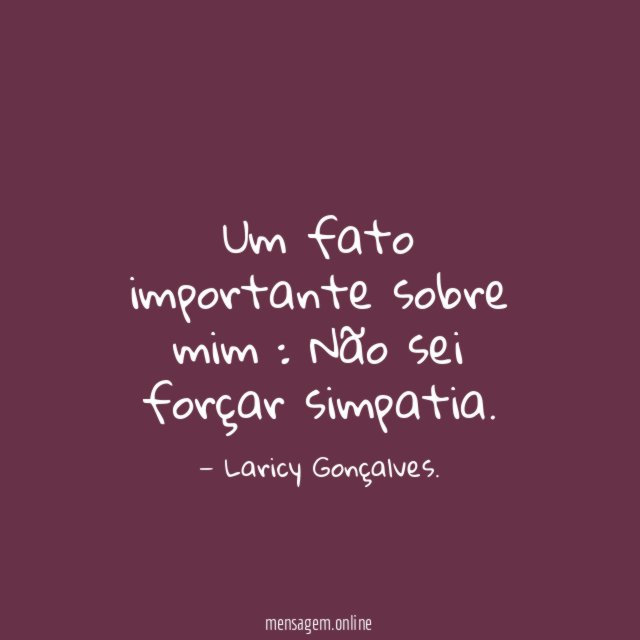 Um fato importante sobre mim