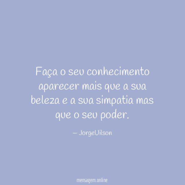 Faça o seu conhecimento aparecer mais que a
