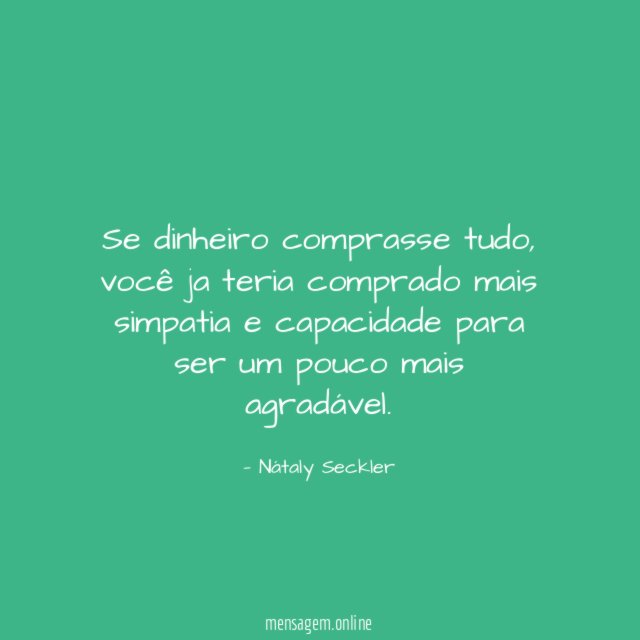 Se dinheiro comprasse tudo