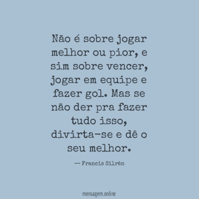 Não é sobre jogar melhor ou pior