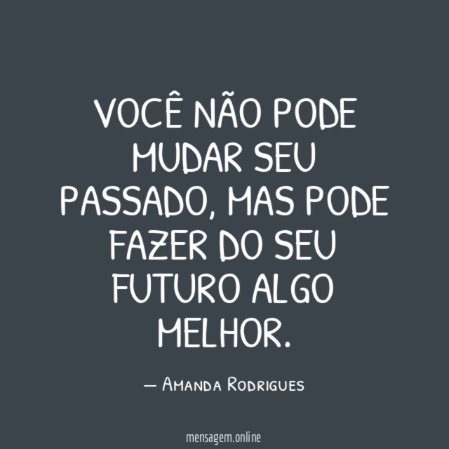 Você não pode mudar seu passado