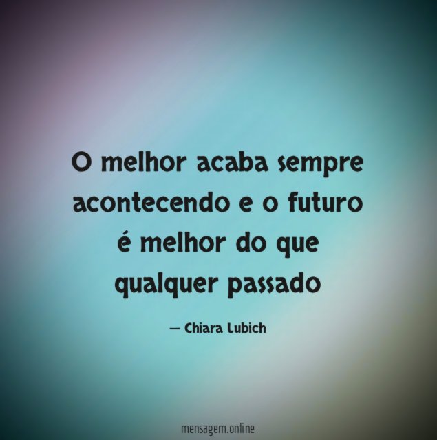 O melhor acaba sempre acontecendo e o futuro